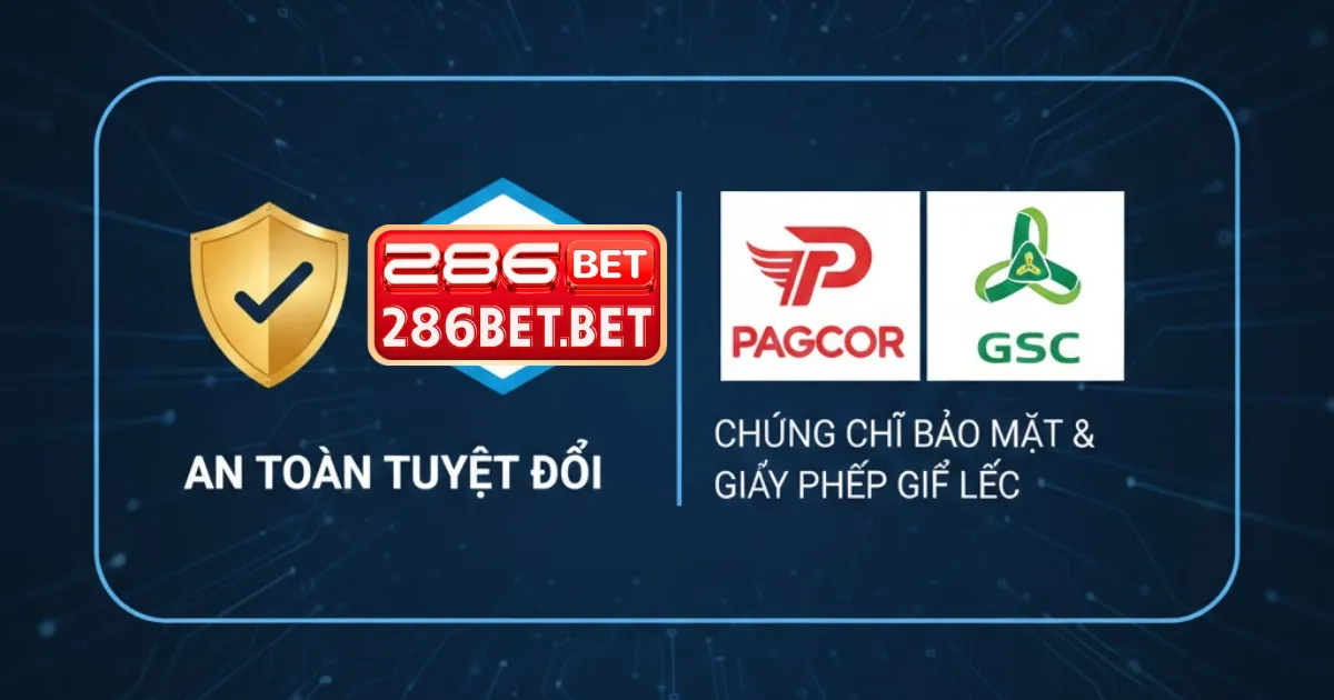 286BET - Trang Chủ Nhà Cái Uy Tín Thế Hệ Mới 2026 Chứng chỉ bảo mật an toàn tuyệt đối 286bet