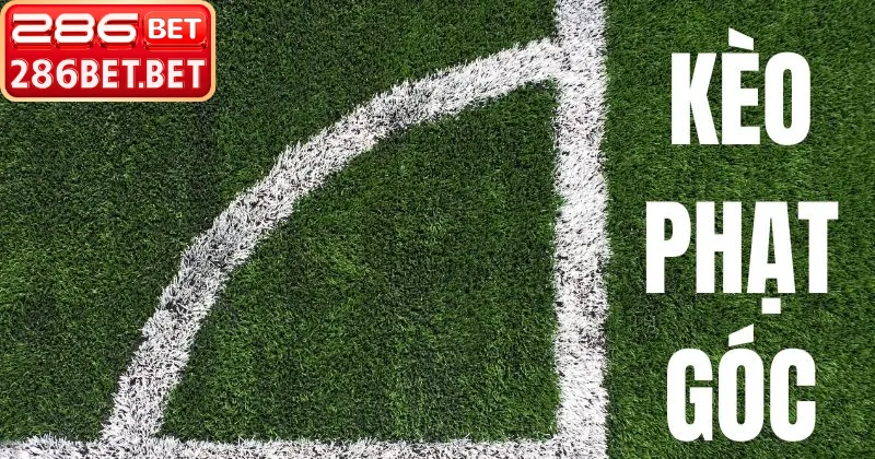 Kèo Phạt Góc Tính Thế Nào