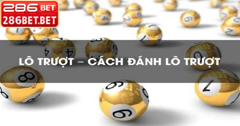 Quy trình đặt cược lô xiêng và lô trượt là gì cực nhanh