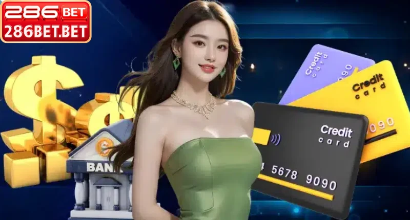 Nhận khuyến mãi khủng khi thực hiện nạp tiền 286BET