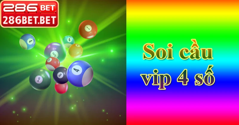 Soi Cầu 4 Số Vip 247 Hôm Nay – Bí Kíp Chốt Dàn Lô Chuẩn