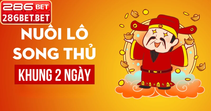 Song Thủ Lô Nuôi Khung 2 Ngày